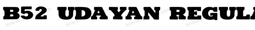 b52 Udayan Regular字体转换
